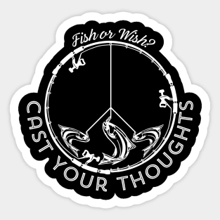 Cast your Thoughts fishing design Sticker